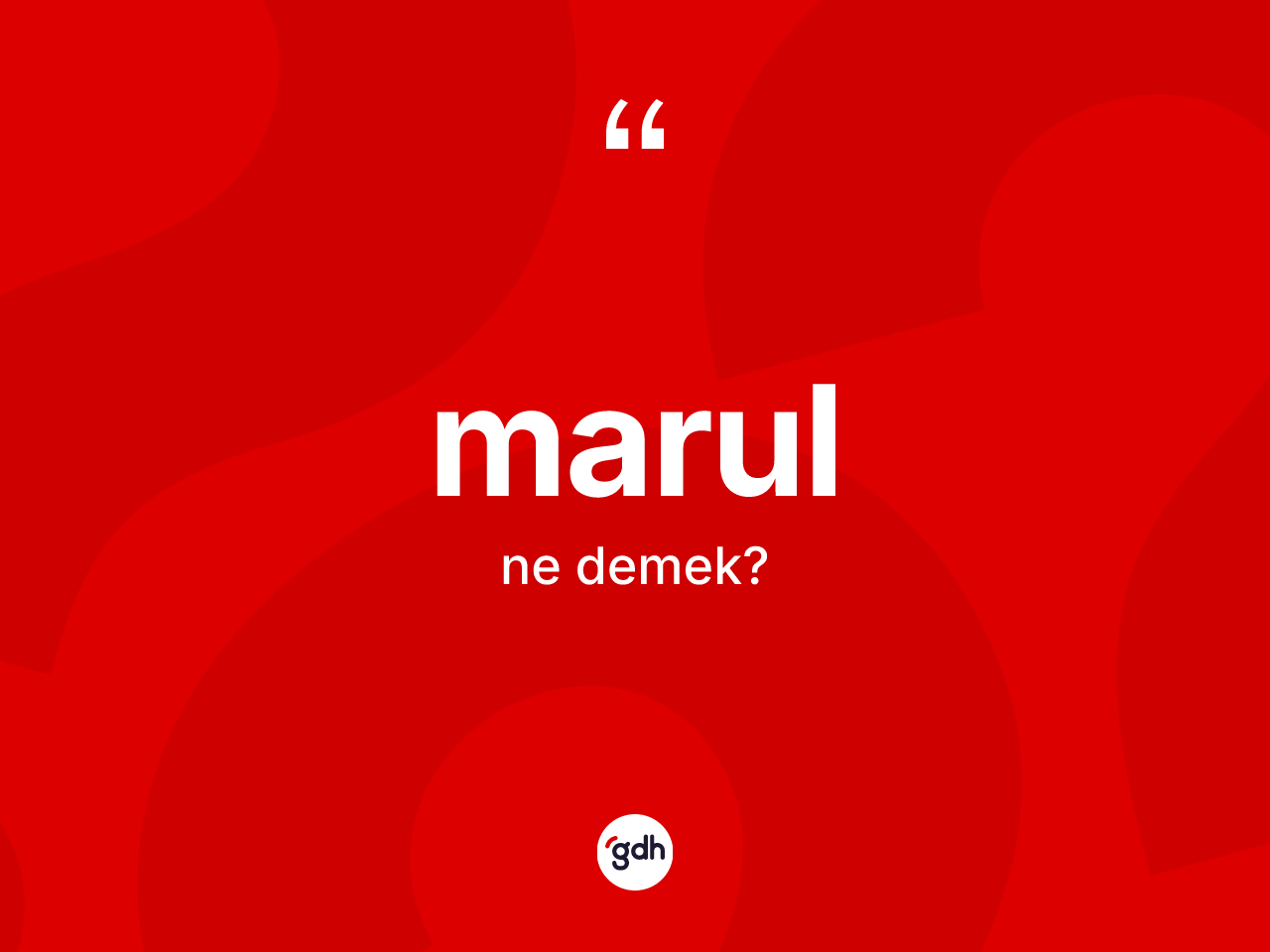 Marul ne anlama gelir? Marulun TDK'ya göre anlamı nedir?