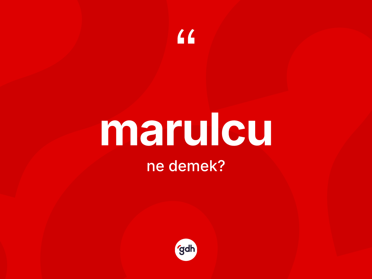 Marulcu ne demek? Marulcunun TDK'ya göre anlamı nedir?