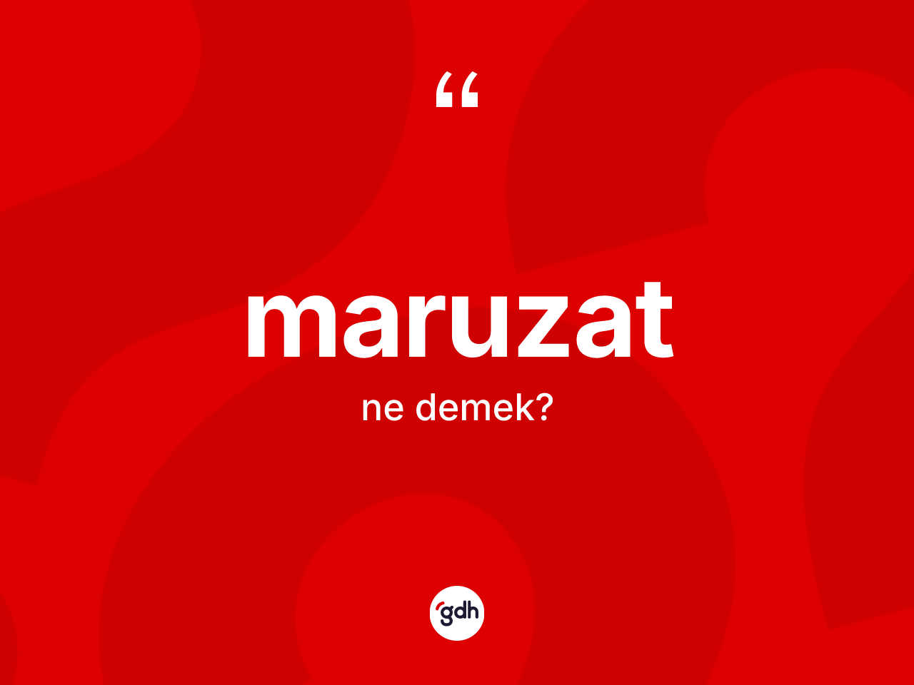 Maruzat kelimesi nedir? Maruzatın halk arasındaki kullanımı nasıldır?