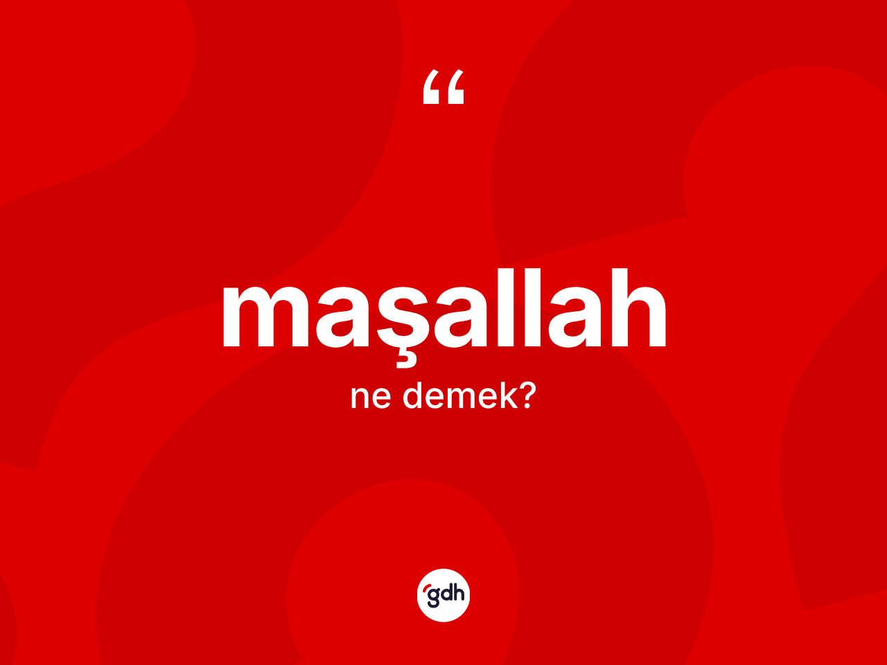 Maşallah kelimesi nedir? Maşallahın TDK'ya göre anlamı nedir?
