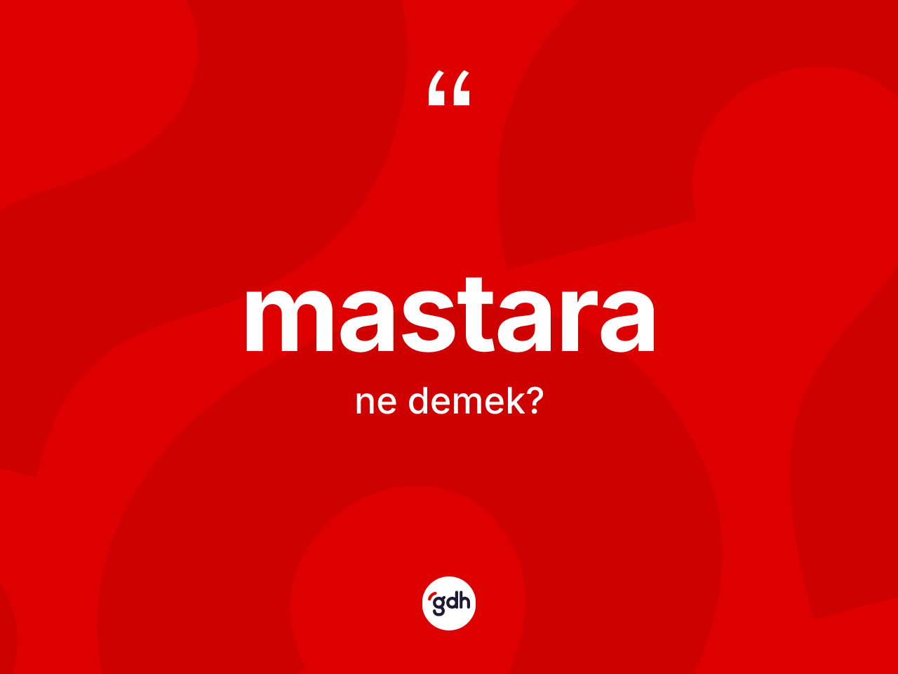 Mastara kelimesi ne anlama gelir? Mastara kelimesinin TDK'ya göre açıklaması nedir?