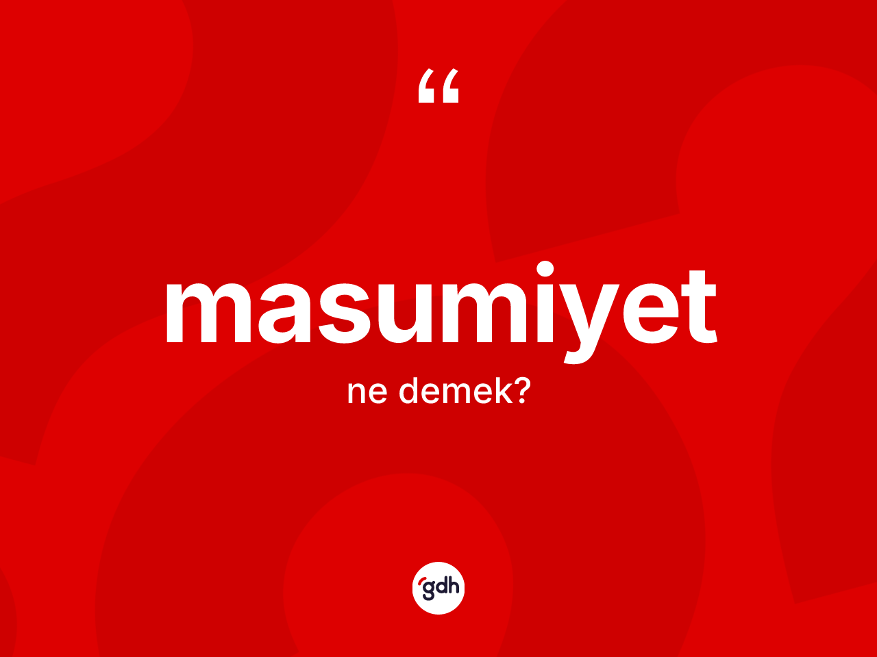 Masumiyet ne demek? Masumiyet kelimesinin TDK anlamı nedir?