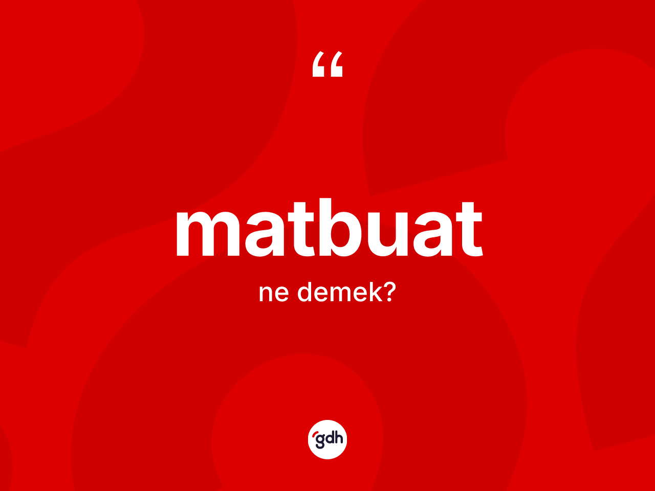 Matbuat ne anlama gelir? Matbuatın TDK'ya göre anlamı nedir?