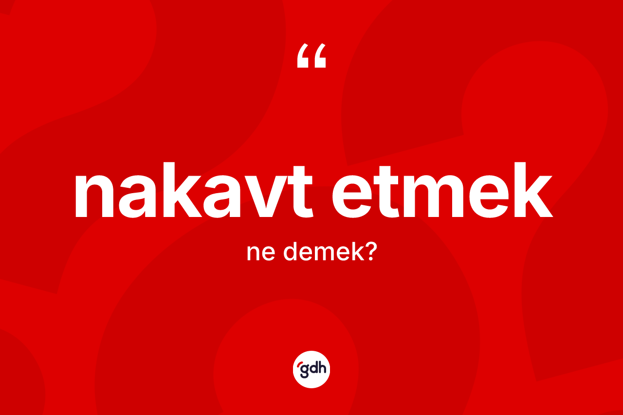 Nakavt etmek ifadesinin sözlükteki anlamı nedir? Nakavt etmek ifadesinin kaç farklı anlamı var?
