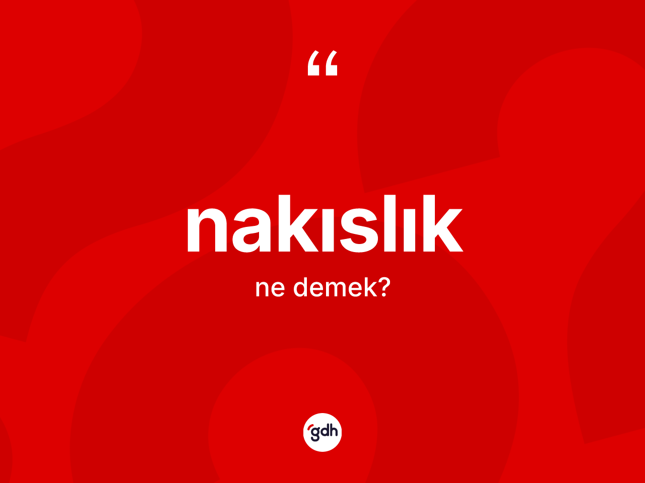 Nakıslık nedir? Nakıslık kelimesinin TDK'ya göre açıklaması nedir?