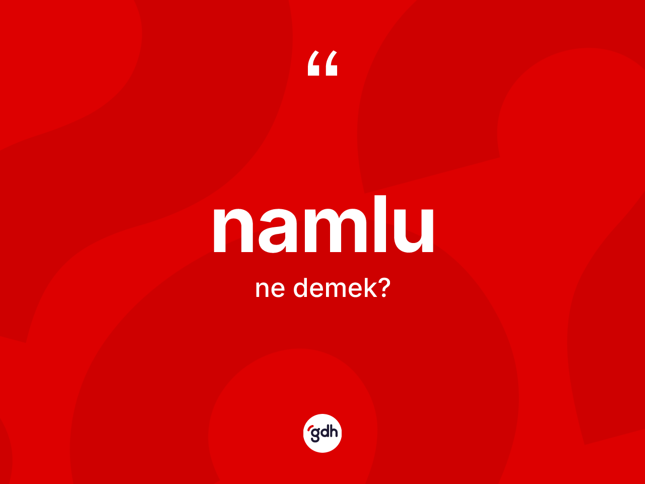 Namlu kelimesi ne anlama gelir? Namlu kelimesinin özellikleri nelerdir?