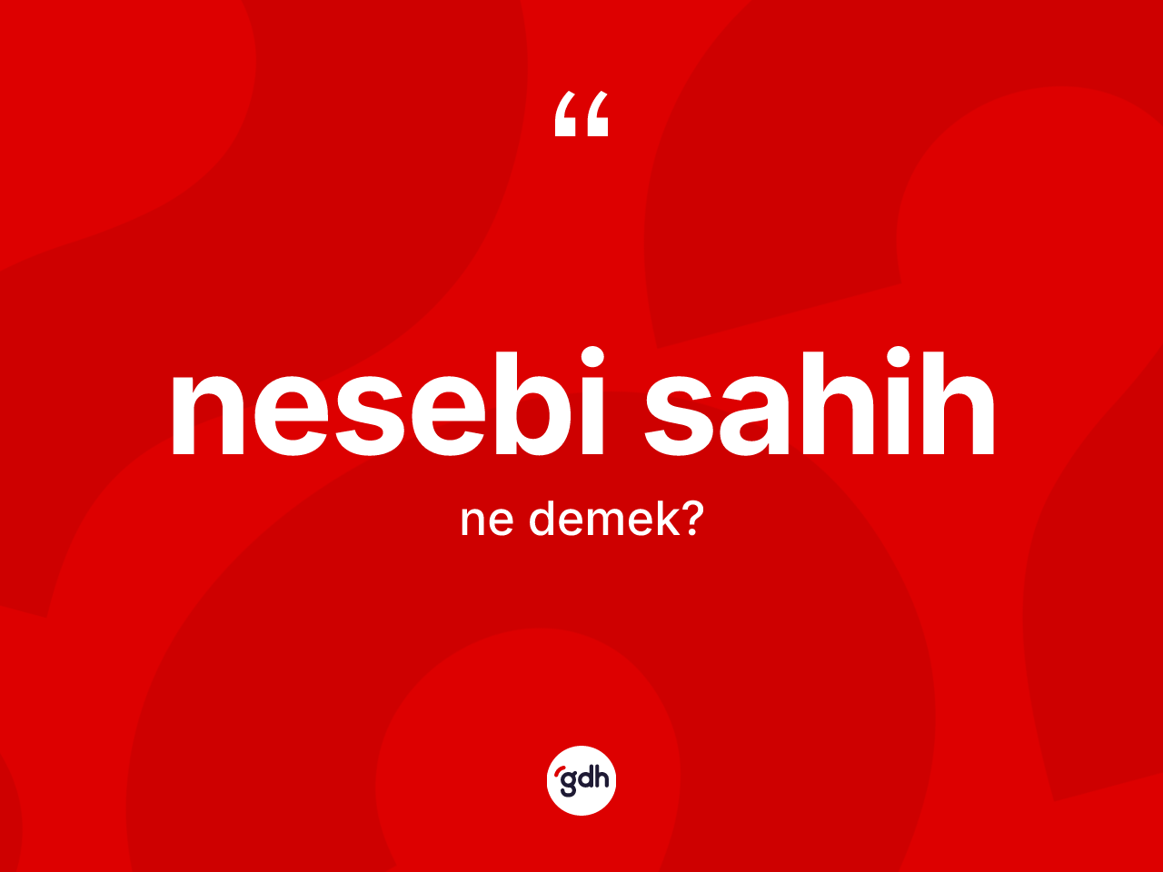 Nesebi sahih nedir? Nesebi sahihin halk arasındaki kullanımı nasıldır?