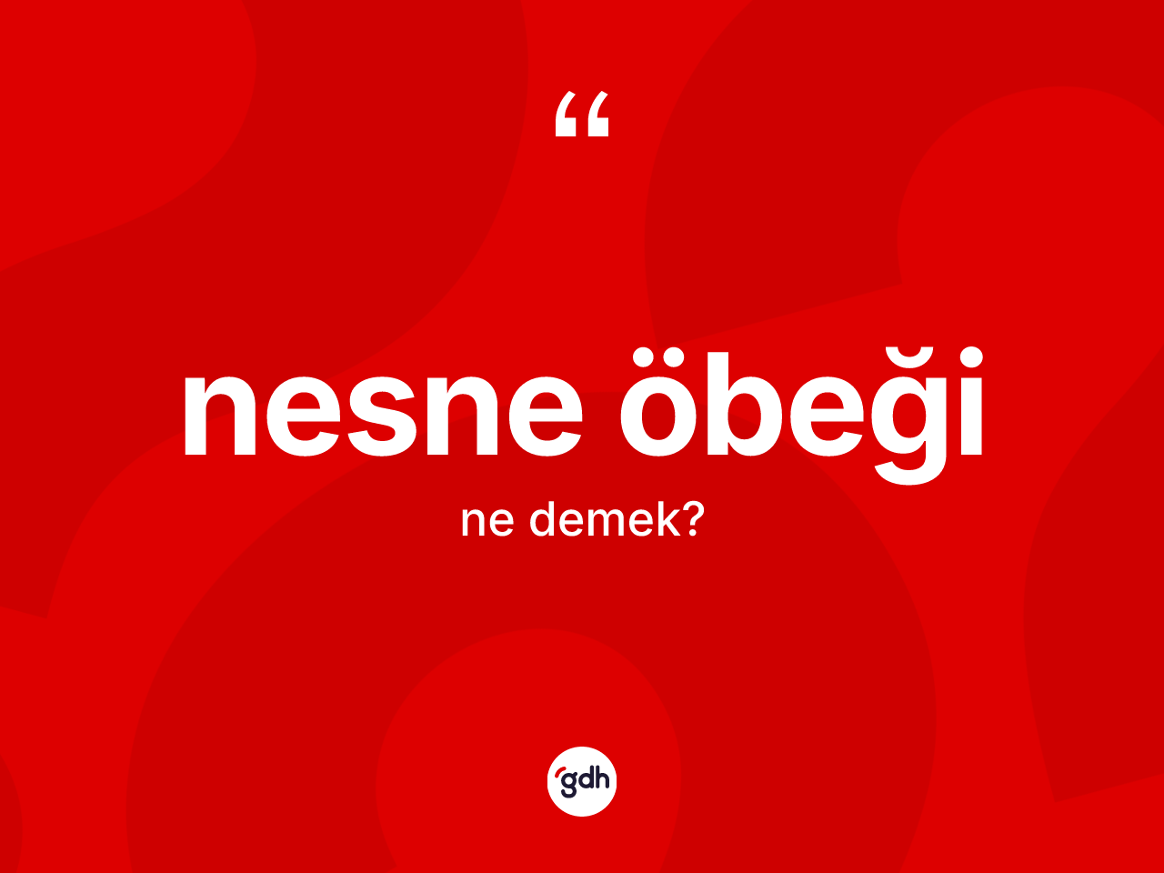 Nesne öbeği kelimesinin sözlükteki tanımı nedir? Nesne öbeği kelimesinin TDK anlamı nedir?