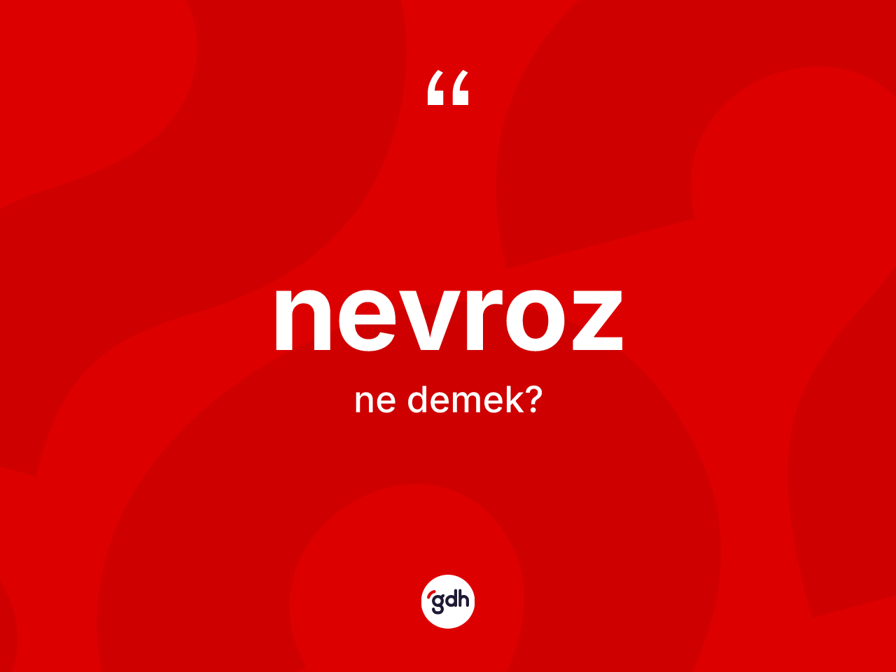 Nevroz kelimesi nedir? Nevrozun TDK'ya göre anlamı nedir?