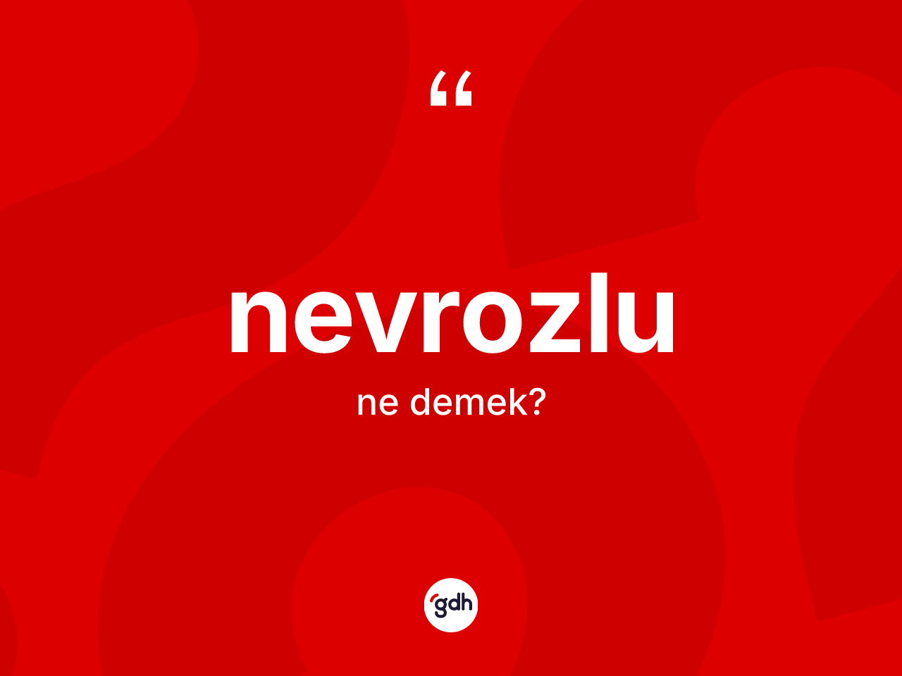 Nevrozlu ne anlama gelir? Nevrozlunun sözlükteki anlamı nedir?