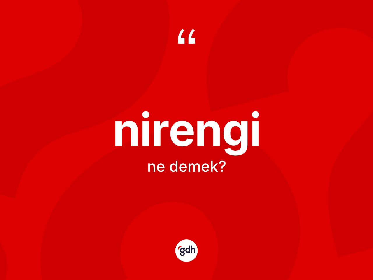 Nirengi kelimesinin tanımı nedir? Nirengi kelimesinin kaç farklı anlamı var?