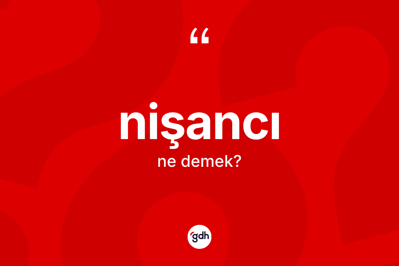 Nişancı ne demek? Nişancı kelimesinin kaç farklı anlamı var?