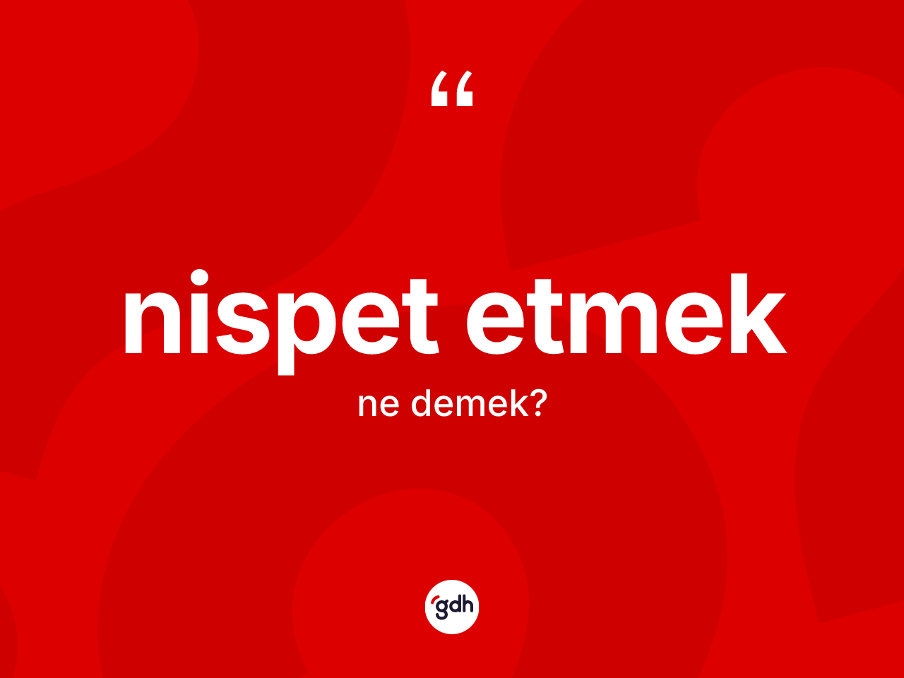 Nispet etmek ne demektir? Nispet etmek ifadesi nerede kullanılır?