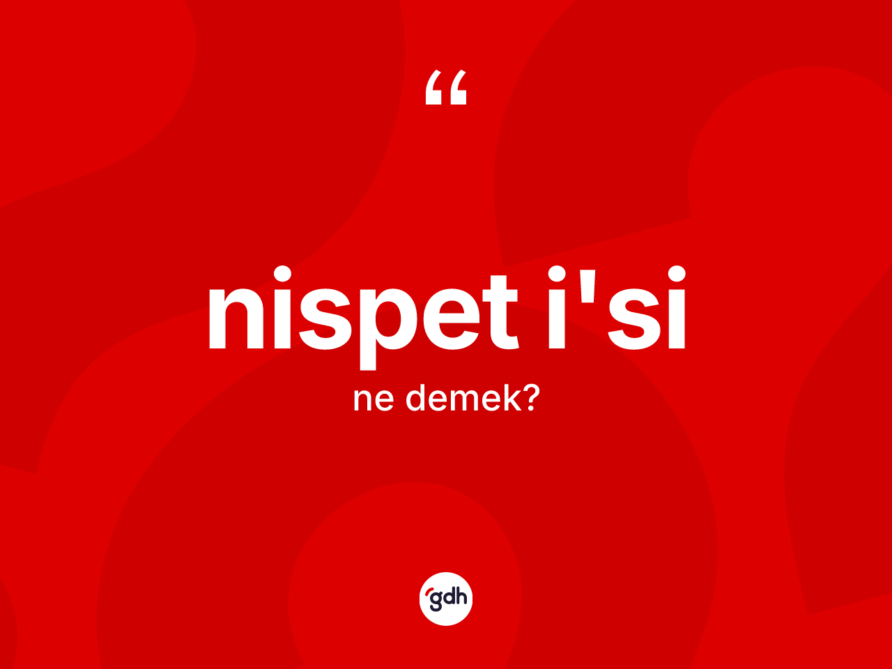 Nispet i'si kelimesinin sözlükteki tanımı nedir? Nispet i'sinin kısaca tanımı nedir?