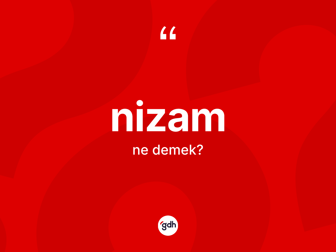 Nizam nedir? Nizamın halk arasındaki kullanımı nasıldır?