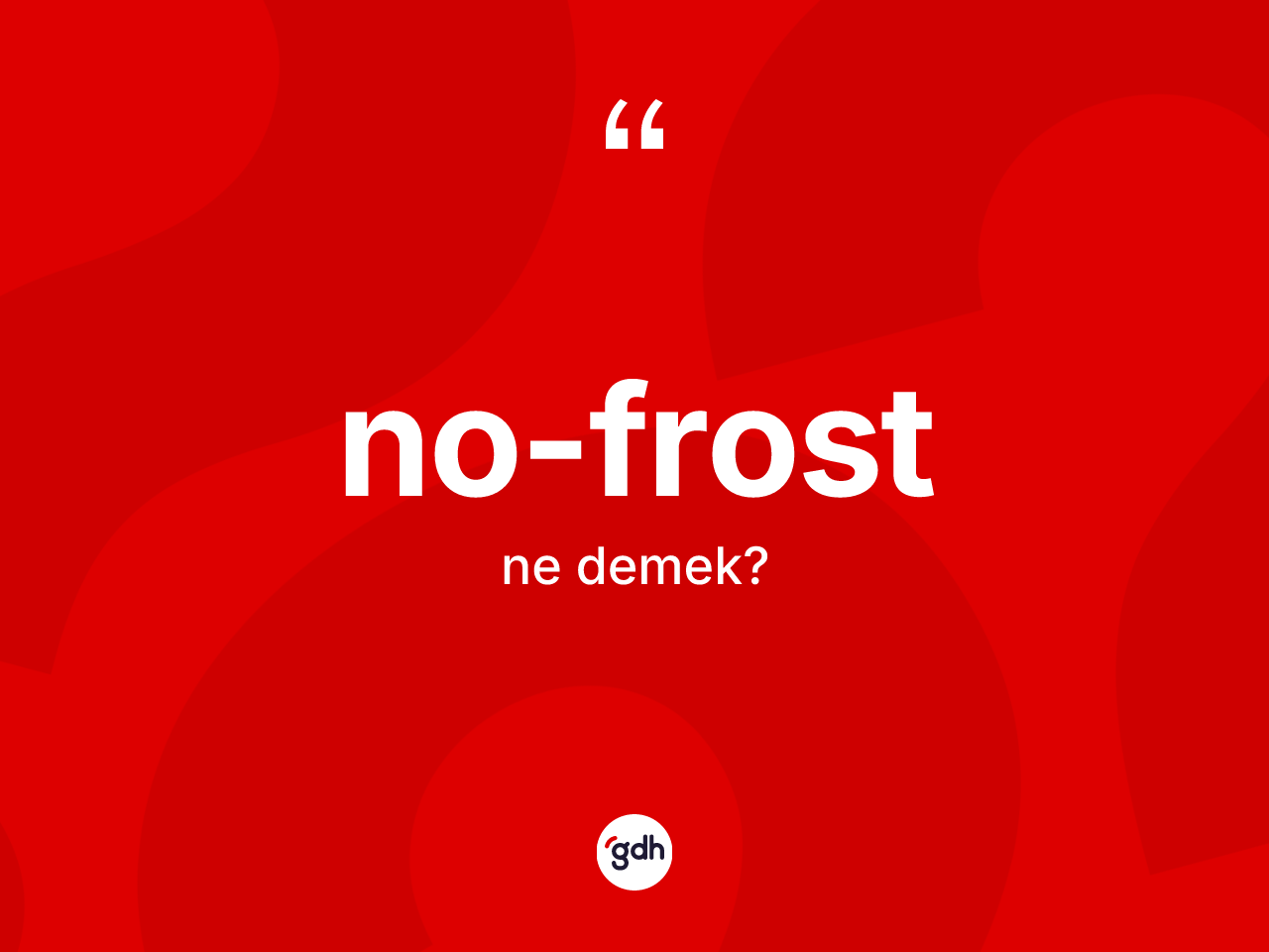 No-frost kelimesi ne anlama gelir? No-frost kelimesinin TDK'ya göre açıklaması nedir?