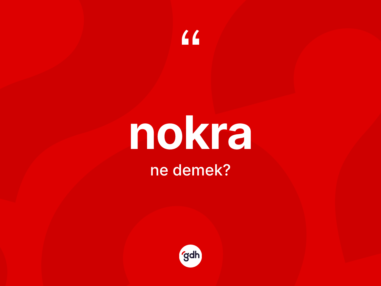 Nokra kelimesi ne demek? Nokra kelimesinin TDK'ya göre açıklaması nedir?