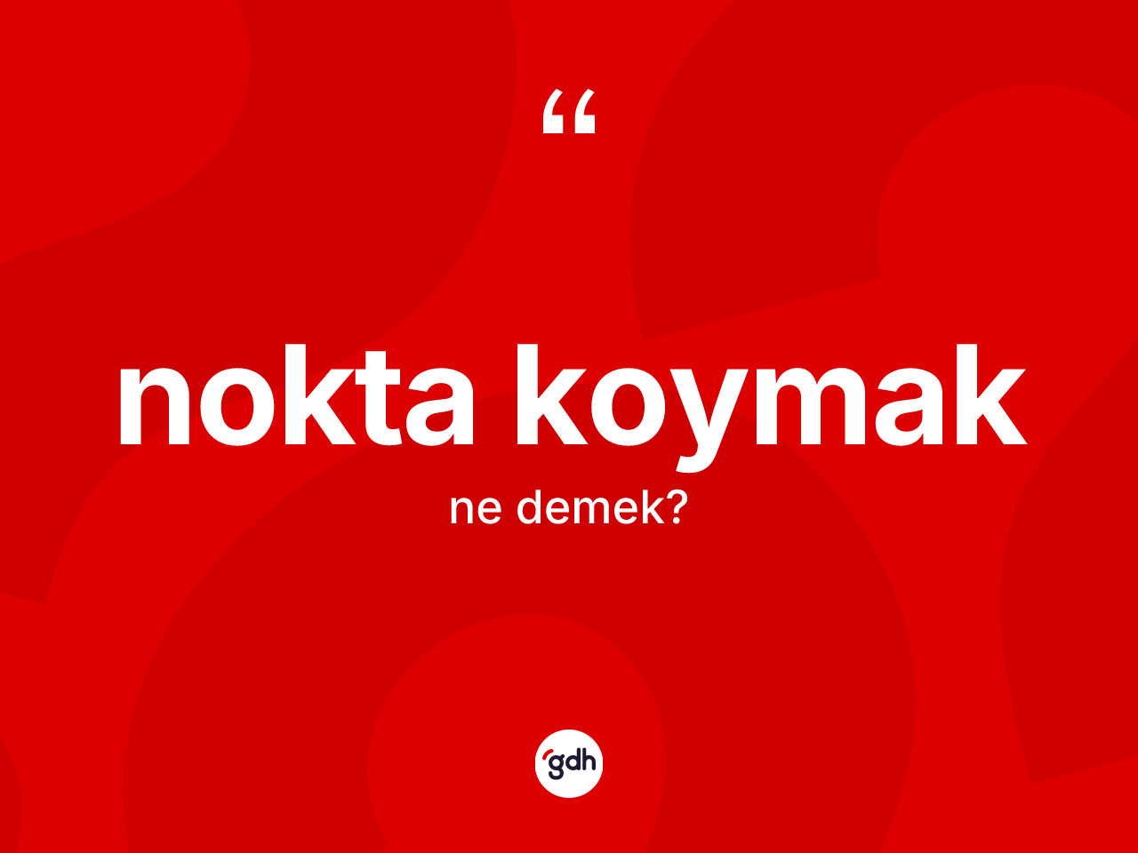 Nokta koymak ifadesinin anlamı nedir? Nokta koymak ifadesi nerede kullanılır?