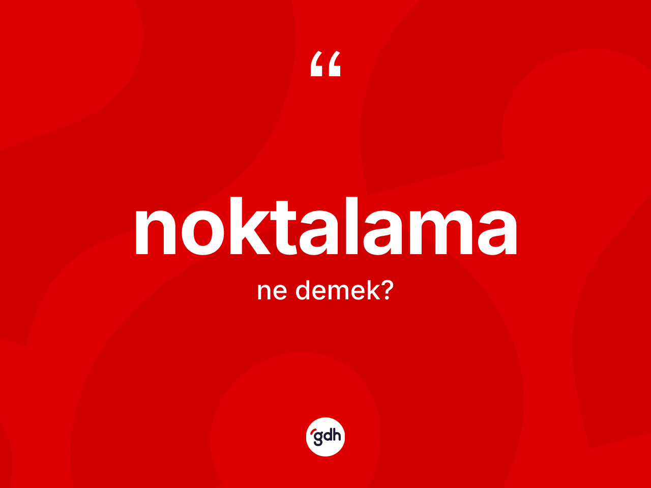 Noktalama ne demek? Noktalama kelimesinin TDK anlamı nedir?