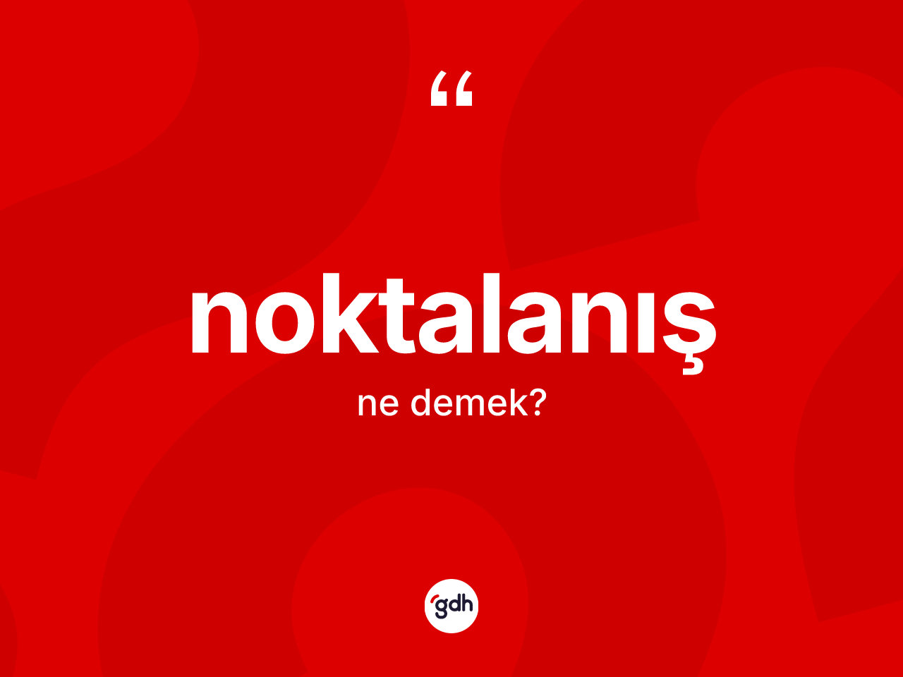 Noktalanış ne demek? Noktalanışın sözlükteki anlamı nedir?