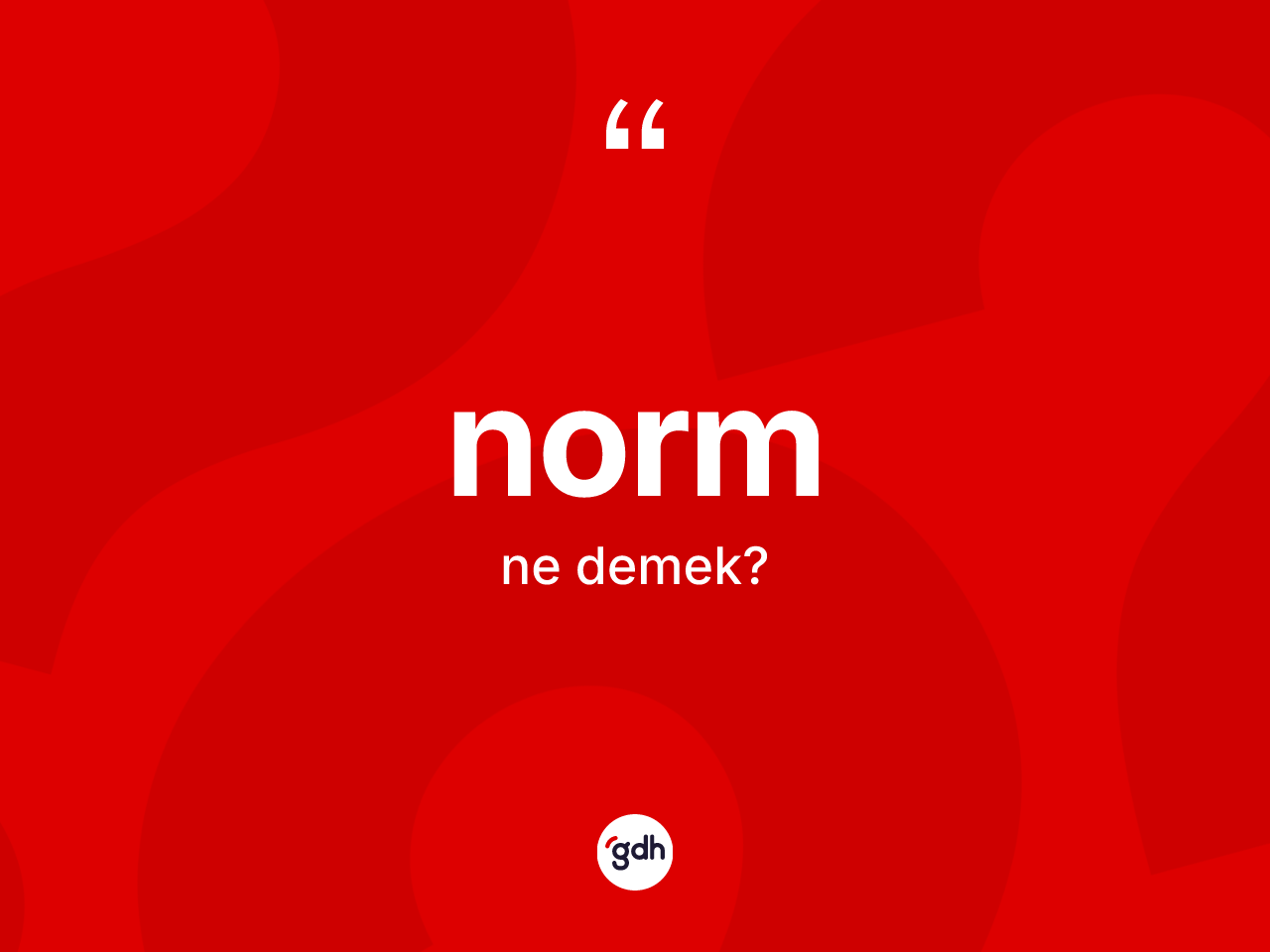 Norm kelimesi ne demek? Norm kelimesinin TDK'ya göre açıklaması nedir?