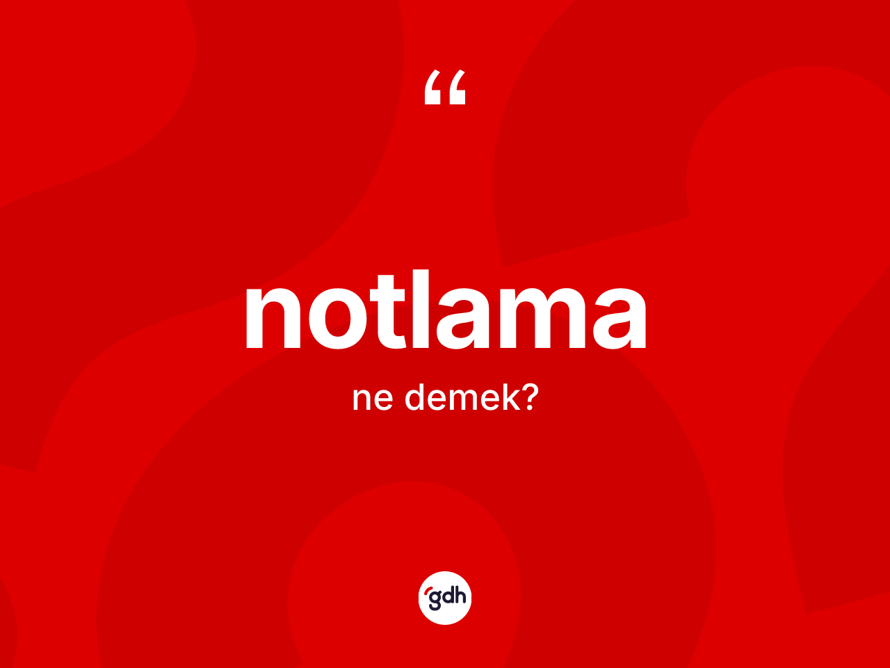Notlama kelimesinin anlamı nedir? Notlamanın TDK'ya göre anlamı nedir?
