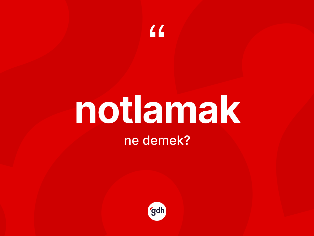 Notlamak kelimesi ne anlama gelir? Notlamak kelimesinin TDK anlamı nedir?