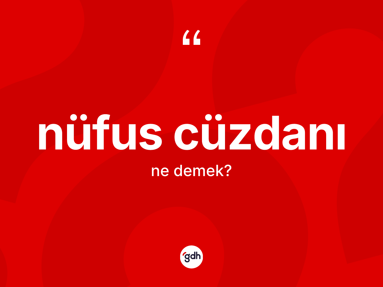 Nüfus cüzdanı kelimesinin sözlükteki tanımı nedir? Nüfus cüzdanının halk arasındaki kullanımı nasıldır?