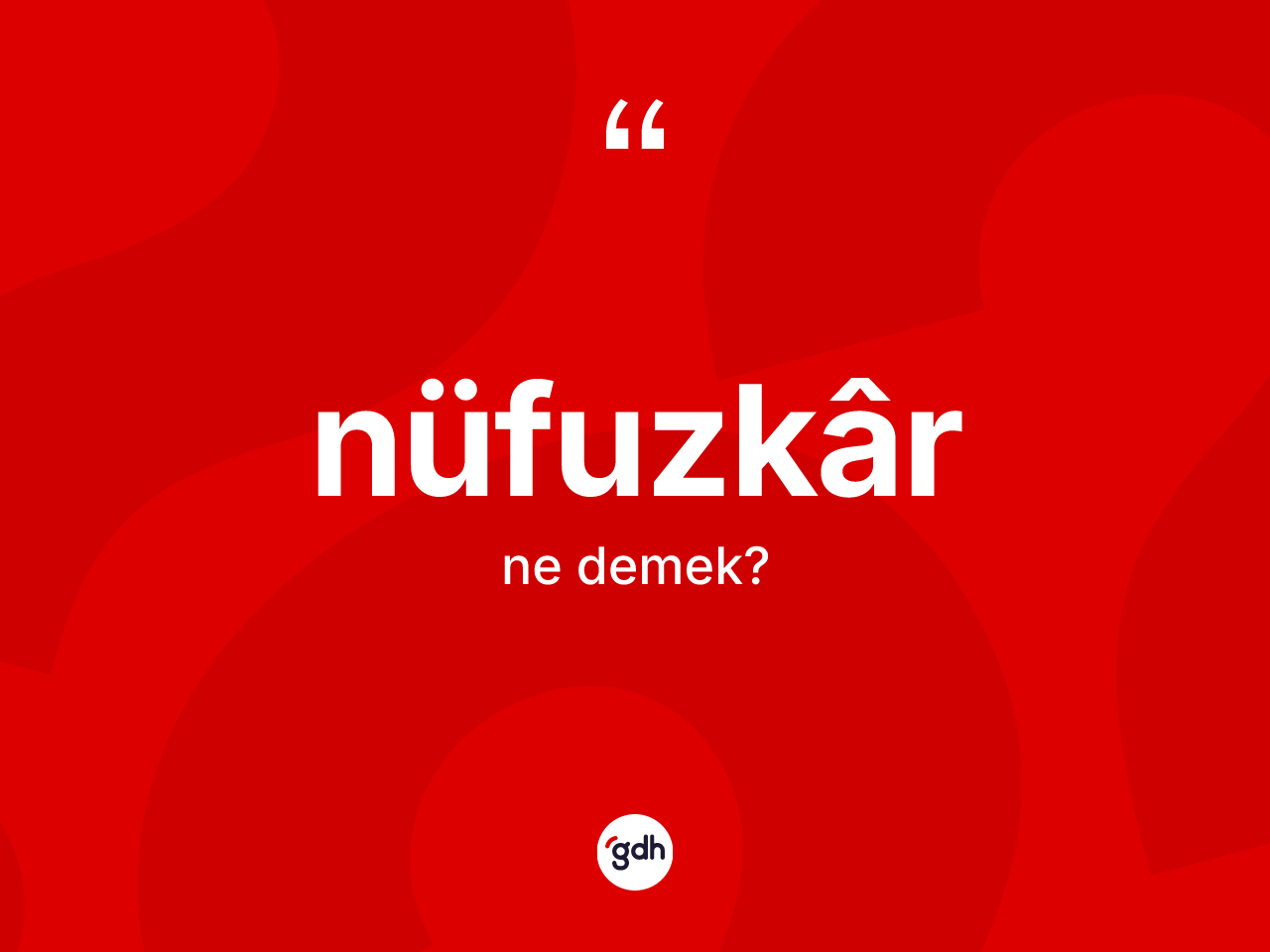 Nüfuzkâr kelimesinin anlamı nedir? Nüfuzkâr kelimesinin özellikleri nelerdir?