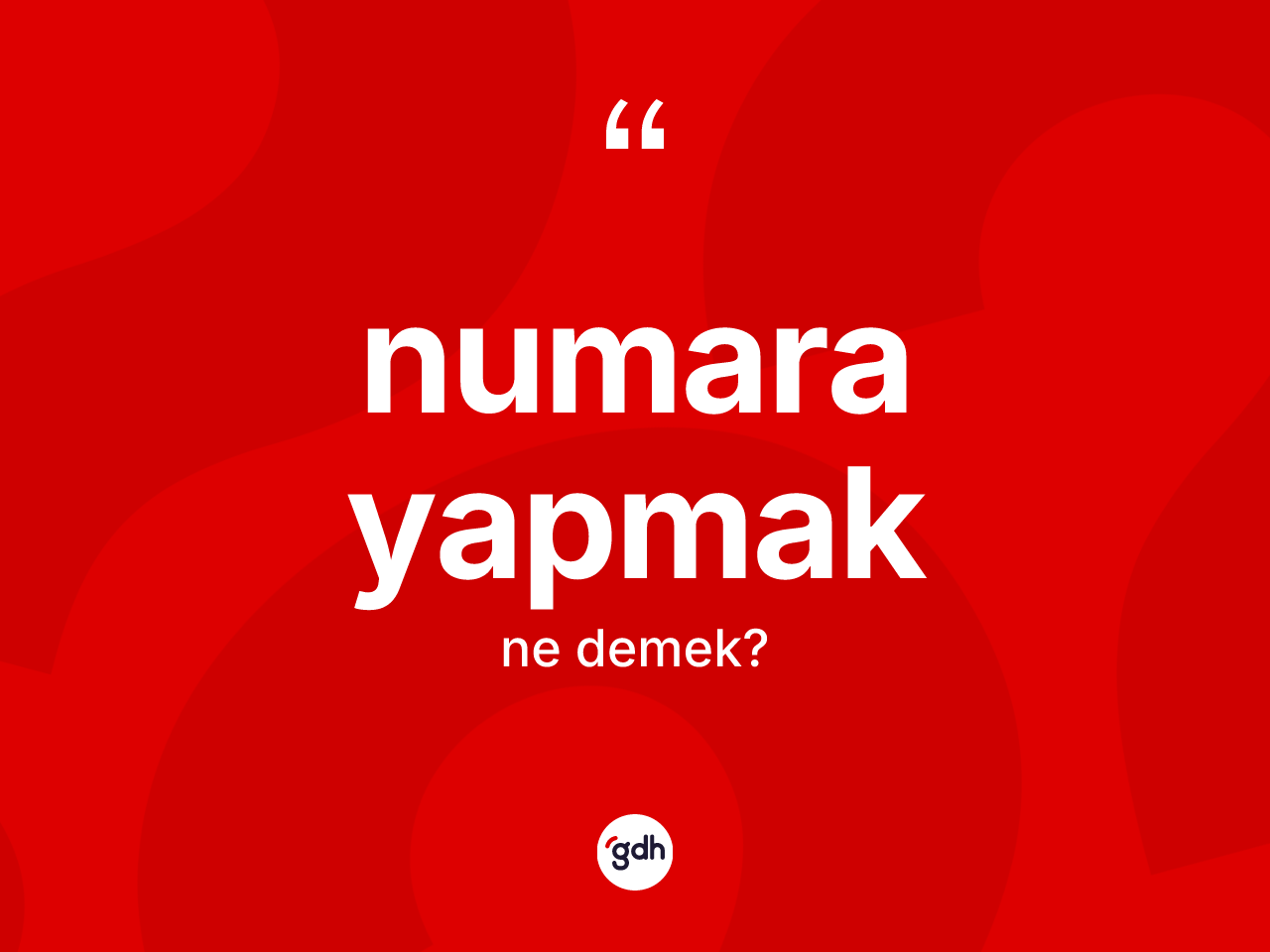 Numara yapmak ifadesinin anlamı nedir? Numara yapmak sözü nerede kullanılır?