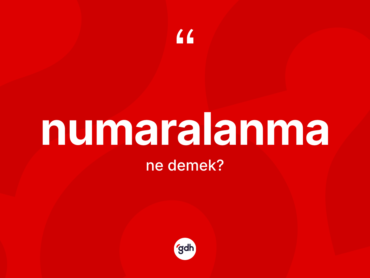 Numaralanma nedir? Numaralanma kelimesinin kaç farklı anlamı var?