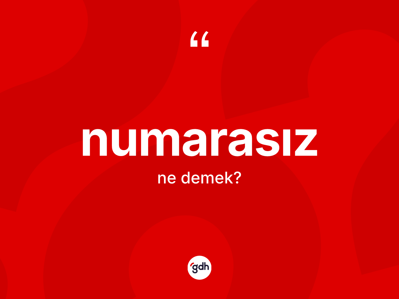 Numarasız kelimesinin tanımı nedir? Numarasızın TDK'ya göre anlamı nedir?