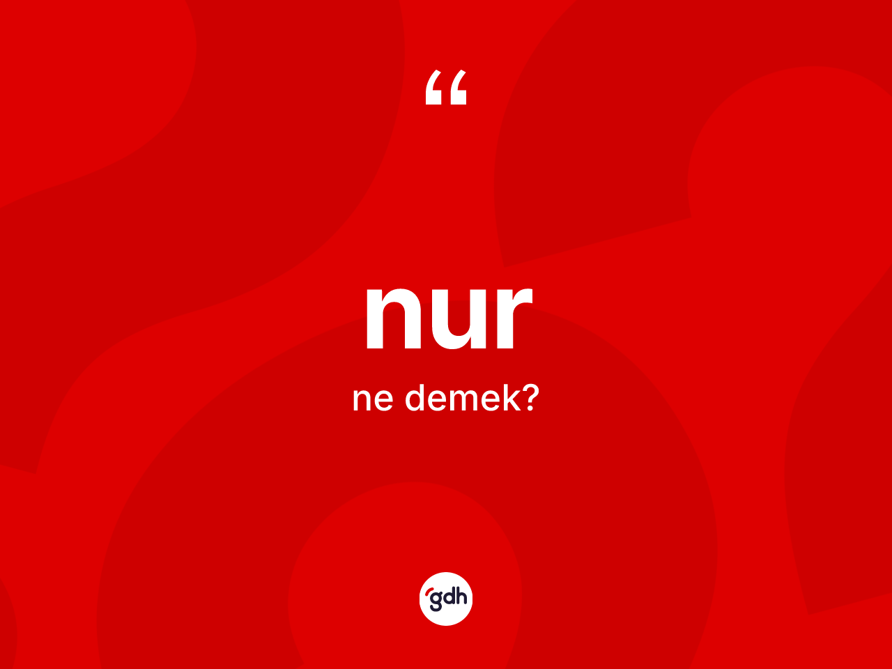 Nur nedir? Nurun halk arasındaki kullanımı nasıldır?