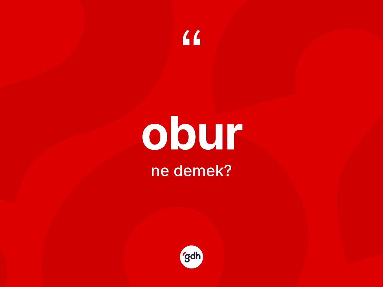 Obur ne demek? Oburun TDK'ya göre anlamı nedir?