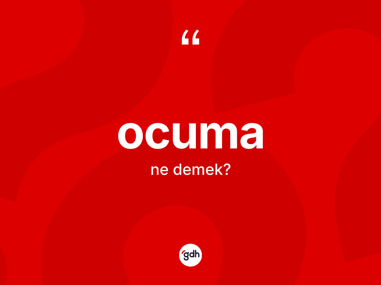 Ocuma ne demek? Ocuma kelimesinin kaç farklı anlamı var?