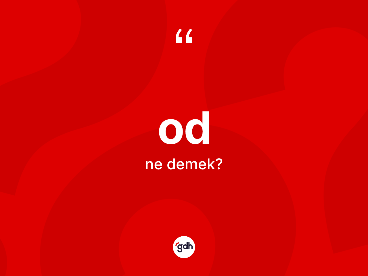Od kelimesinin anlamı nedir? Odun sözlükteki anlamı nedir?