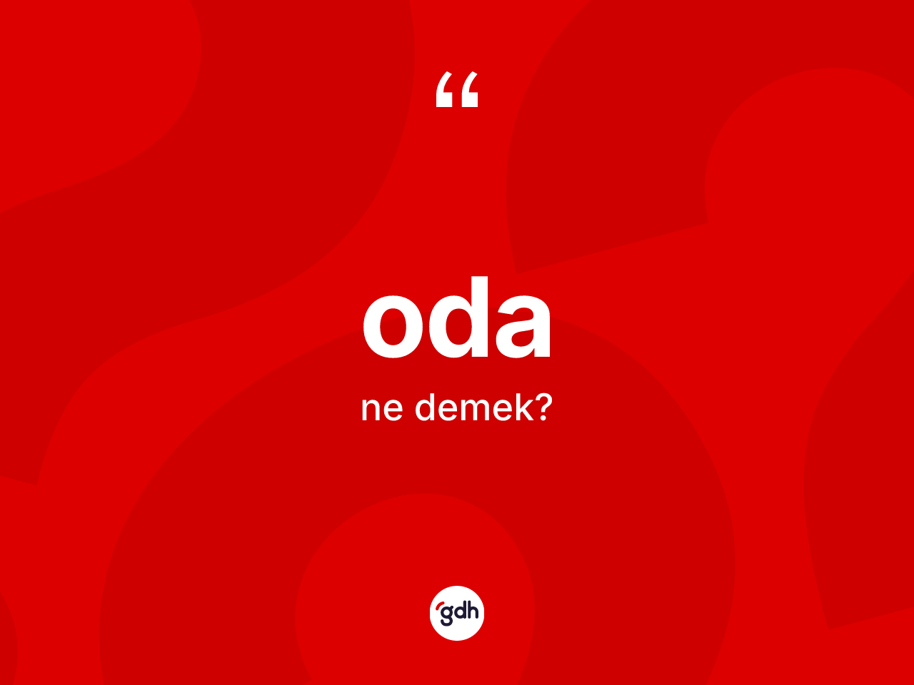 Oda kelimesinin tanımı nedir? Odanın halk arasındaki kullanımı nasıldır?
