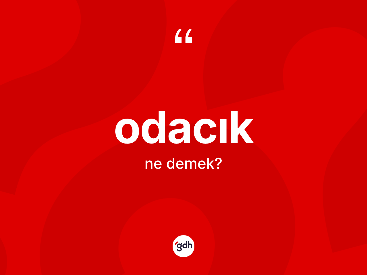Odacık nedir? Odacık kelimesinin özellikleri nelerdir?