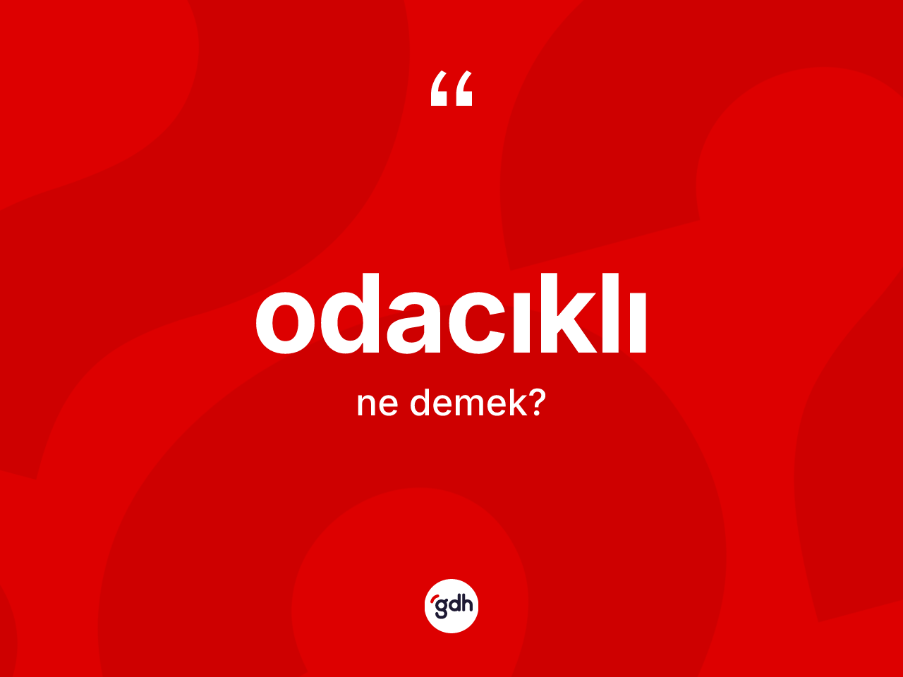Odacıklı kelimesi ne demek? Odacıklı kelimesinin kaç farklı anlamı var?