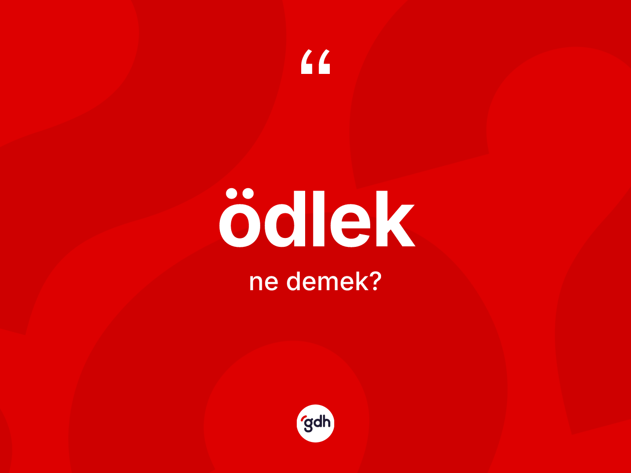 Ödlek kelimesinin sözlükteki tanımı nedir? Ödleğin TDK'ya göre anlamı nedir?