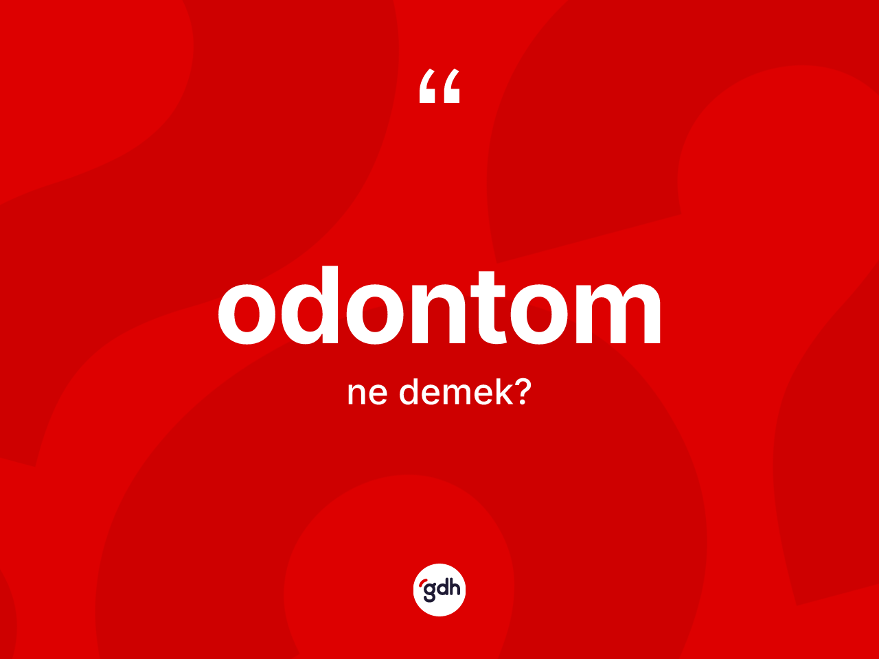 Odontom kelimesi ne demek? Odontom kelimesinin özellikleri nelerdir?