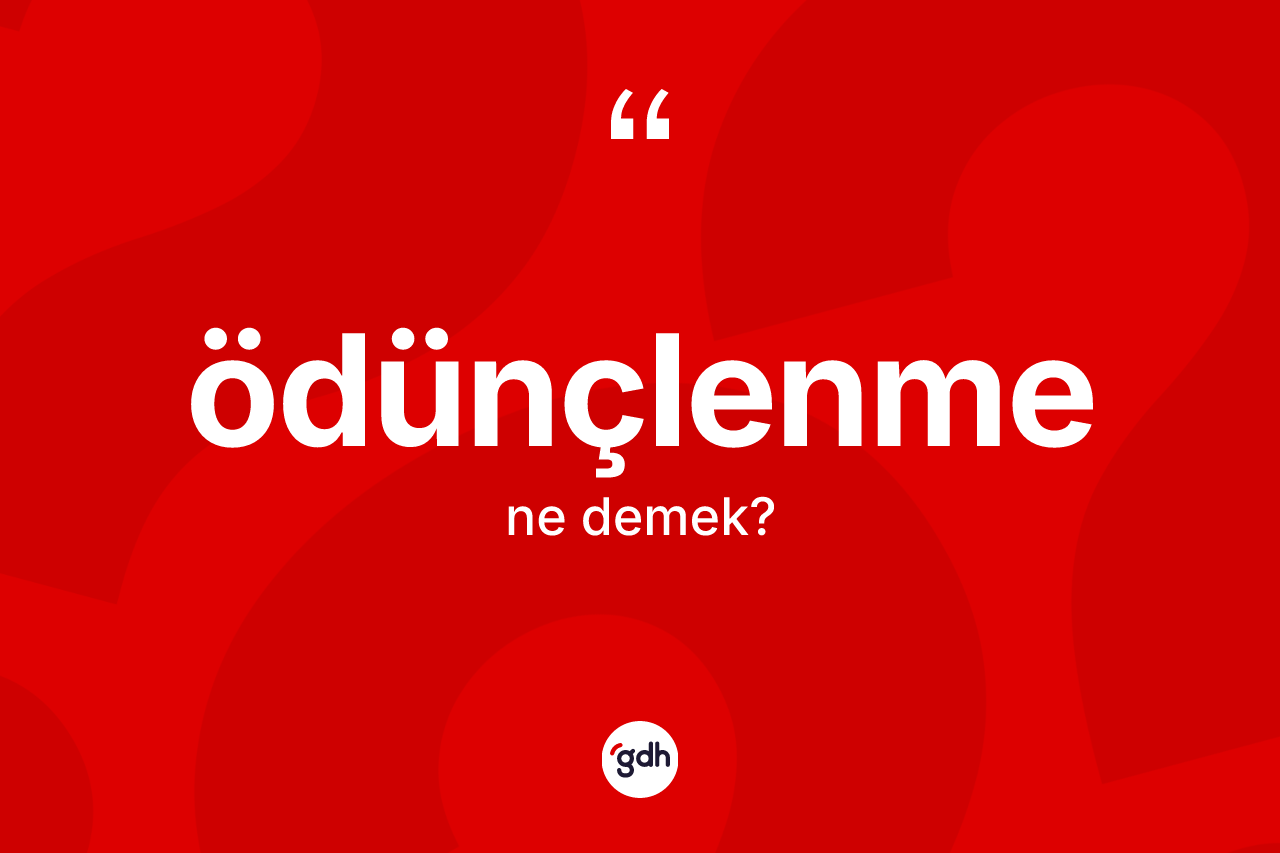 Ödünçlenme kelimesinin tanımı nedir? Ödünçlenmenin sözlükteki anlamı nedir?