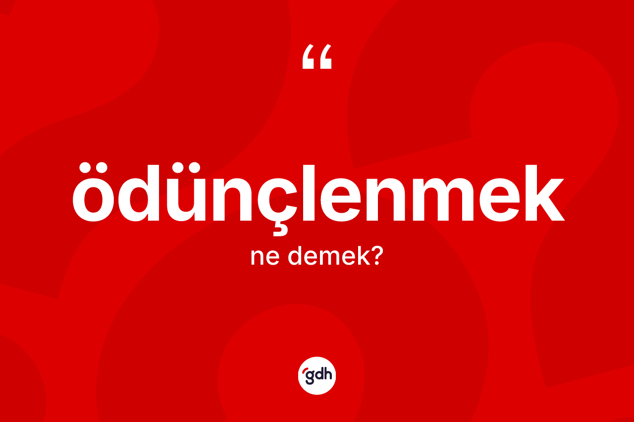 Ödünçlenmek kelimesinin anlamı nedir? Ödünçlenmeğin TDK'ya göre anlamı nedir?