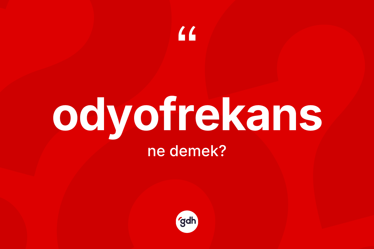 Odyofrekans kelimesi ne demek? Odyofrekansın TDK'ya göre anlamı nedir?