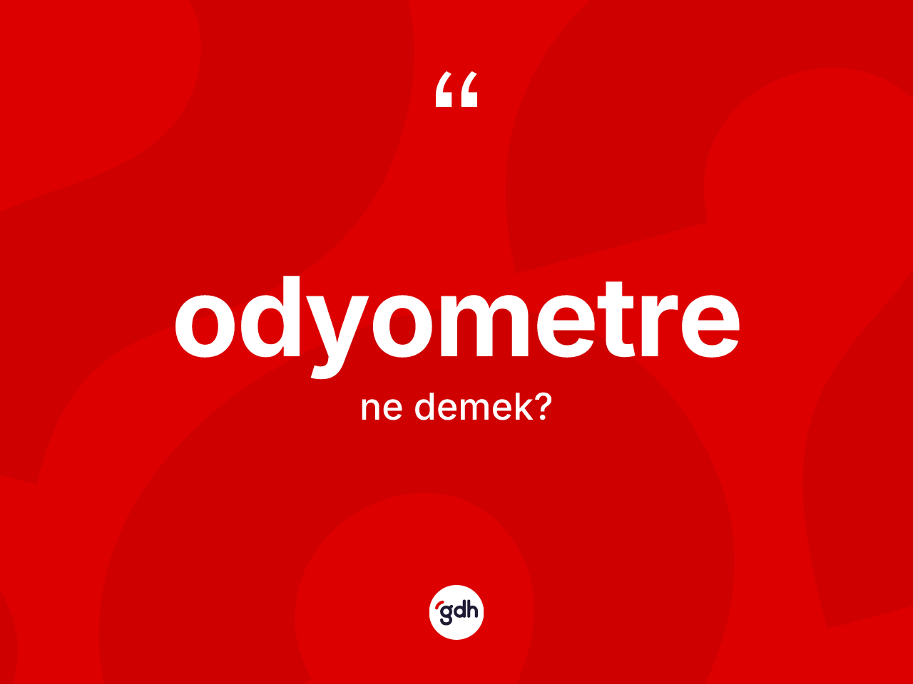 Odyometre kelimesinin anlamı nedir? Odyometre kelimesinin TDK'ya göre açıklaması nedir?