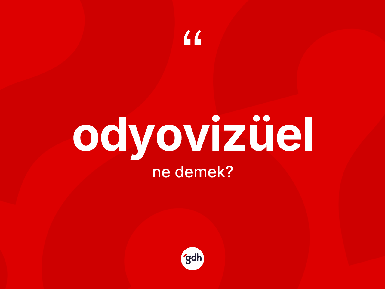 Odyovizüel kelimesinin sözlükteki tanımı nedir? Odyovizüel kelimesinin kaç farklı anlamı var?