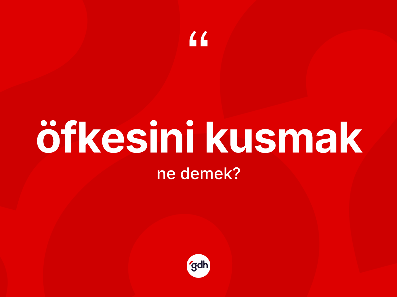 Öfkesini kusmak ifadesinin kısaca anlamı nedir? Öfkesini kusmak ifadesinin TDK anlamı nedir?