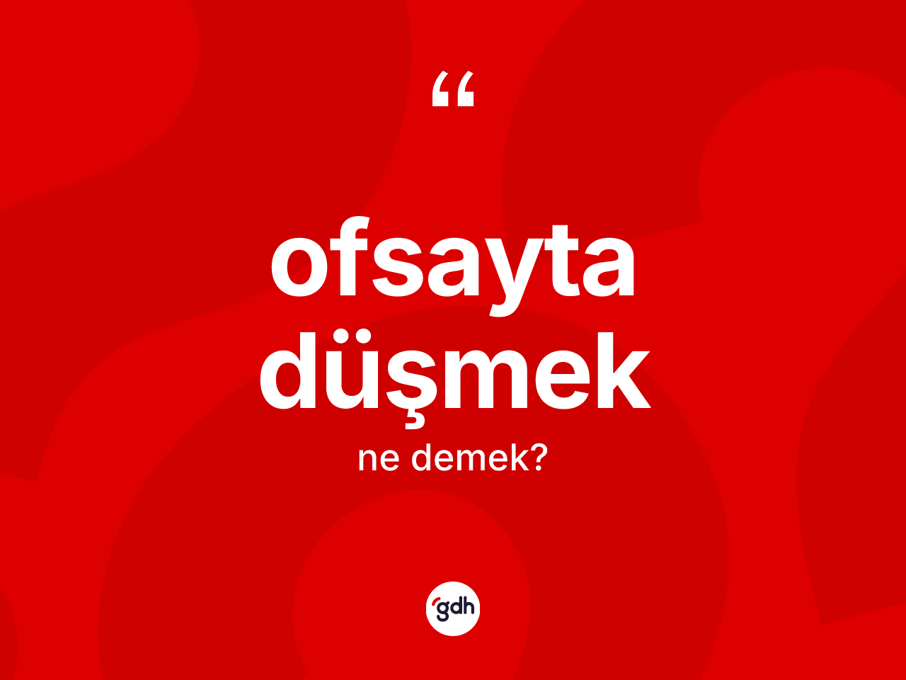 Ofsayta düşmek sözü ne demektir? Ofsayta düşmek ifadesi nerede kullanılır?