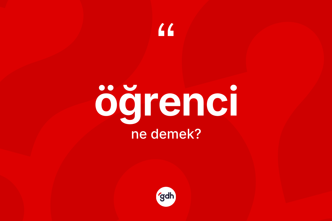 Öğrenci nedir? Öğrencinin TDK'ya göre anlamı nedir?