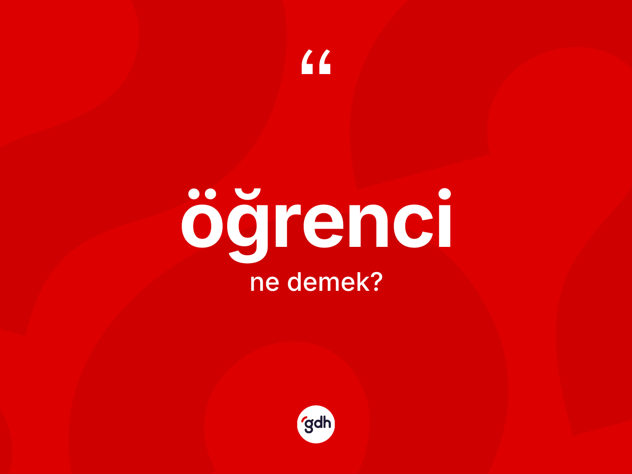 Öğrenci nedir? Öğrencinin TDK'ya göre anlamı nedir?